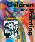 Children and Painting, Cathy Weisman Topal, early childhood, elementary 