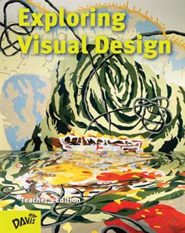 Exploring Visual Design, Teacher Edition