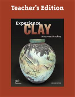 Experience Clay, Teacher's Edition