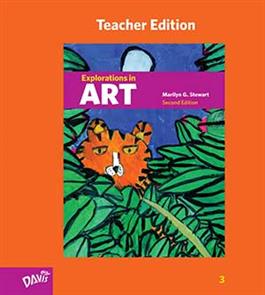 Explorations in Art, 2nd Edition, Grade 3, Teacher Edition