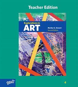 Explorations in Art, 2nd Edition, Grade 4, Teacher Edition
