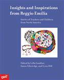 Reggio Emilia, Reggio Emilia approach, Reggio-inspired, Reggio Emilia-inspired, Lella Gandini, Susan Etheredge, Lynn Hill, early childhood, elementary  