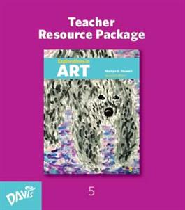 Explorations in Art, 2nd Edition, Grade 5, Teacher Resource Package