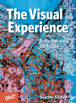 The Visual Experience, Fourth Edition, Teacher Edition
