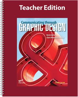 Communicating through Graphic Design, 2nd Edition, Teacher Edition